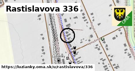 Rastislavova 336, Lužianky