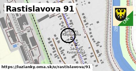 Rastislavova 91, Lužianky