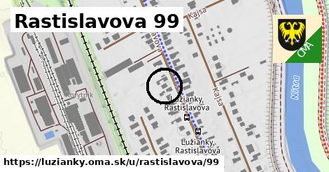 Rastislavova 99, Lužianky