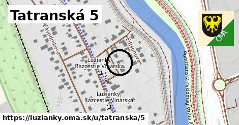 Tatranská 5, Lužianky