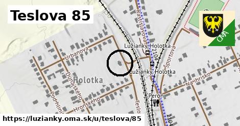 Teslova 85, Lužianky