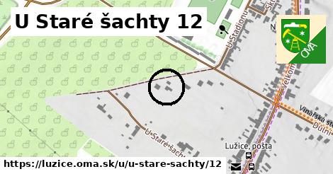 U Staré šachty 12, Lužice