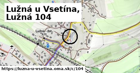 Lužná u Vsetína, Lužná <span class="supisne">104</span>