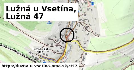 Lužná u Vsetína, Lužná <span class="supisne">47</span>