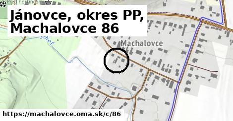 Jánovce, okres PP, Machalovce <span class="supisne">86</span>