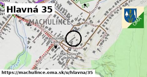 Hlavná 35, Machulince