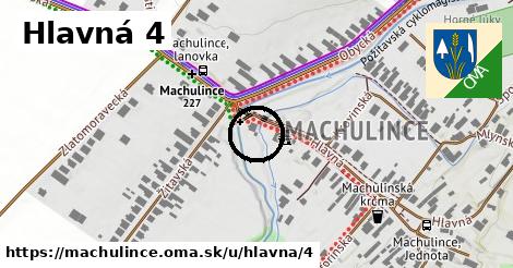 Hlavná 4, Machulince