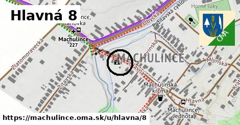 Hlavná 8, Machulince