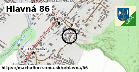 Hlavná 86, Machulince