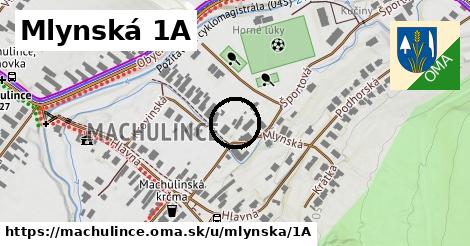 Mlynská 1A, Machulince
