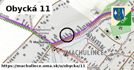 Obycká 11, Machulince