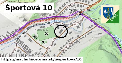Športová 10, Machulince
