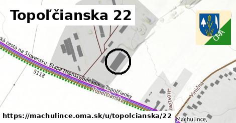 Topoľčianska 22, Machulince