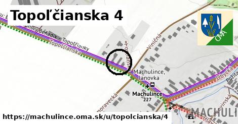 Topoľčianska 4, Machulince