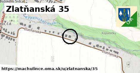 Zlatňanská 35, Machulince