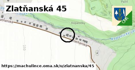Zlatňanská 45, Machulince