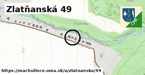 Zlatňanská 49, Machulince