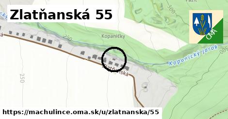 Zlatňanská 55, Machulince