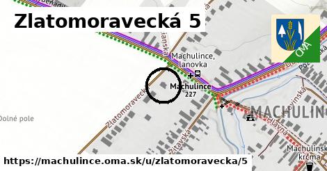 Zlatomoravecká 5, Machulince