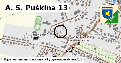 A. S. Puškina 13, Madunice