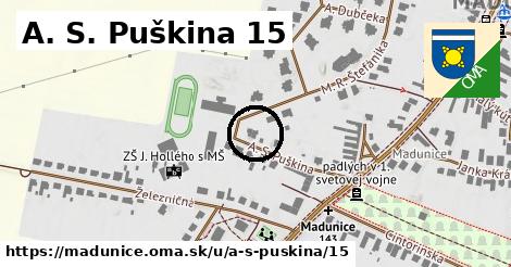 A. S. Puškina 15, Madunice