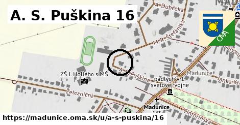 A. S. Puškina 16, Madunice