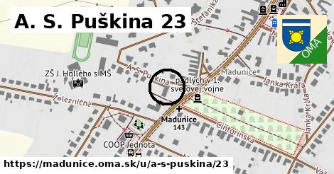 A. S. Puškina 23, Madunice