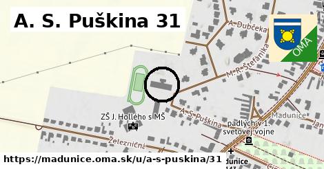 A. S. Puškina 31, Madunice