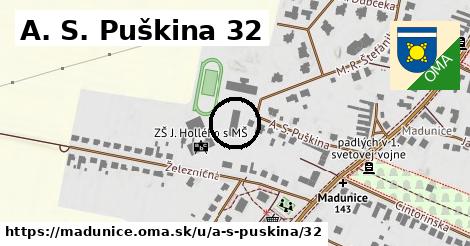 A. S. Puškina 32, Madunice