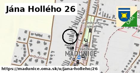 Jána Hollého 26, Madunice