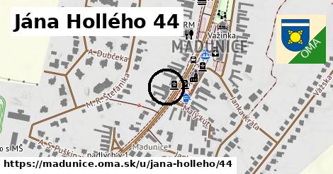 Jána Hollého 44, Madunice