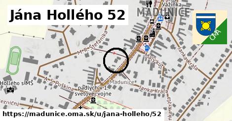 Jána Hollého 52, Madunice