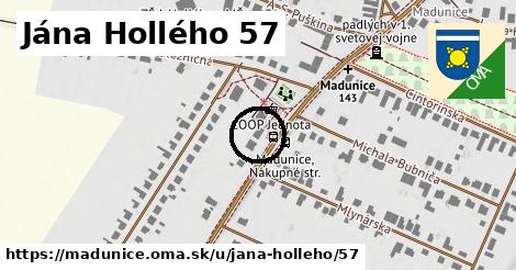 Jána Hollého 57, Madunice