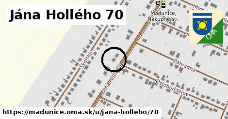 Jána Hollého 70, Madunice