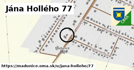 Jána Hollého 77, Madunice