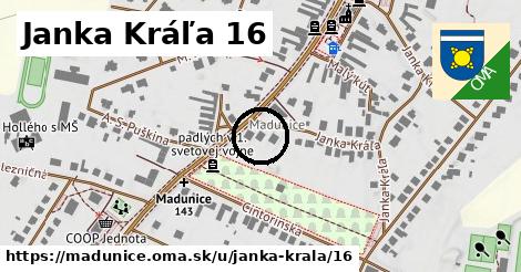 Janka Kráľa 16, Madunice