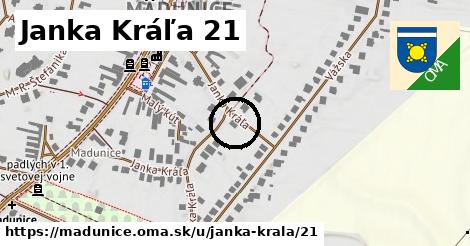 Janka Kráľa 21, Madunice