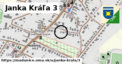 Janka Kráľa 3, Madunice