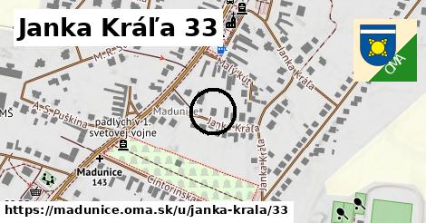 Janka Kráľa 33, Madunice