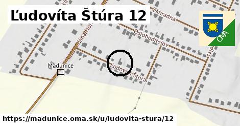 Ľudovíta Štúra 12, Madunice