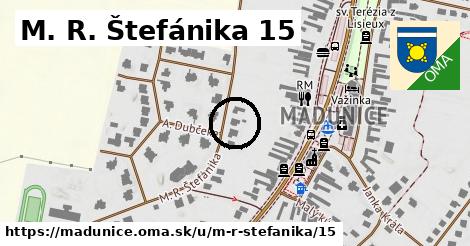 M. R. Štefánika 15, Madunice