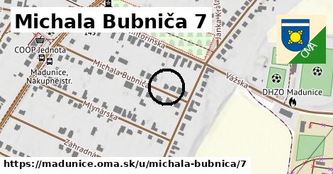 Michala Bubniča 7, Madunice