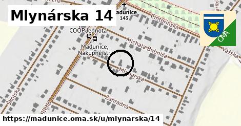Mlynárska 14, Madunice
