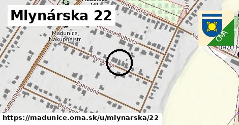 Mlynárska 22, Madunice