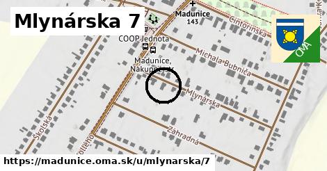 Mlynárska 7, Madunice