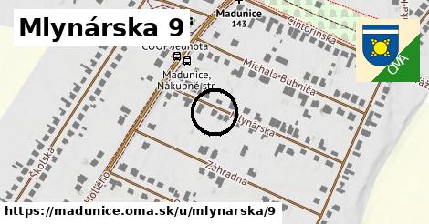 Mlynárska 9, Madunice