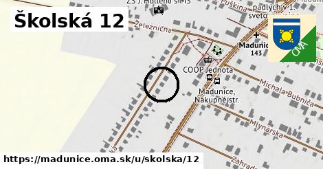 Školská 12, Madunice