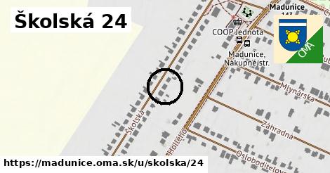 Školská 24, Madunice