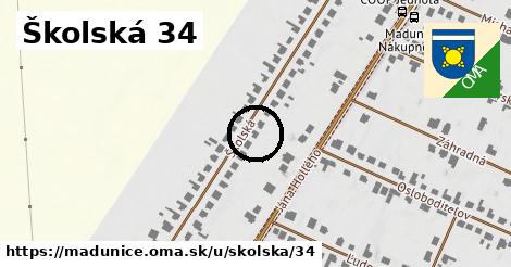 Školská 34, Madunice