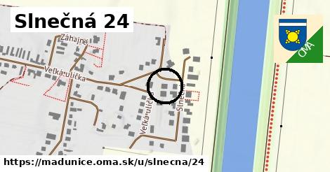 Slnečná 24, Madunice